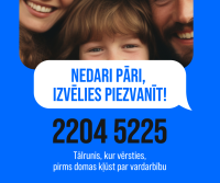 Vizuālis - Nedari pāri, izvēlies piezvanīt! 22045225 un fonā ģimenes bilde, smaidoša sejas