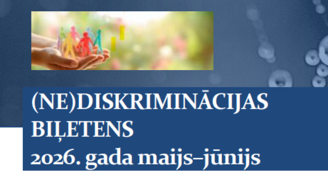 (NE)diskriminācijas biļetena nosaukums un datums 2026. gads maijs-jūnijs