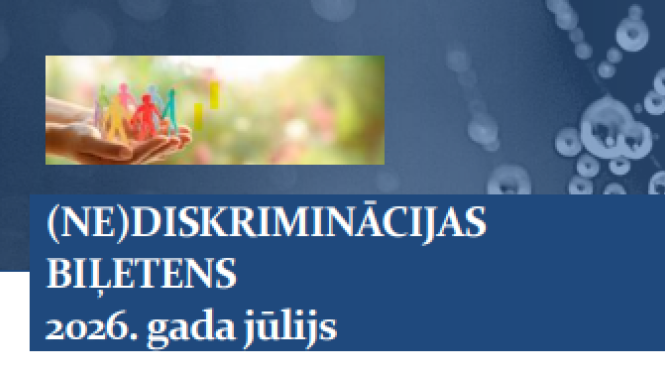 (NE)diskriminācijas biļetena nosaukums un datums 2026. gads julijs
