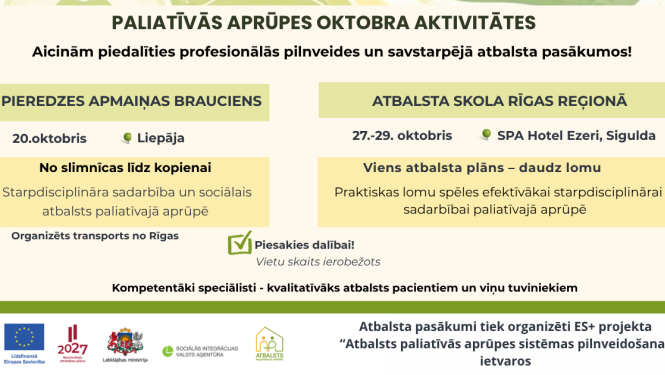 Infografika par paliatīvās aprūpes oktobra aktivitātēm. Tajā aicināts pieteikties diviem profesionālās pilnveides pasākumiem: pieredzes apmaiņas braucienam Liepājā 20. oktobrī un atbalsta skolai Siguldā no 27. līdz 29. oktobrim. Pasākumi veltīti starpdisciplinārai sadarbībai paliatīvajā aprūpē, un vietu skaits ir ierobežots.