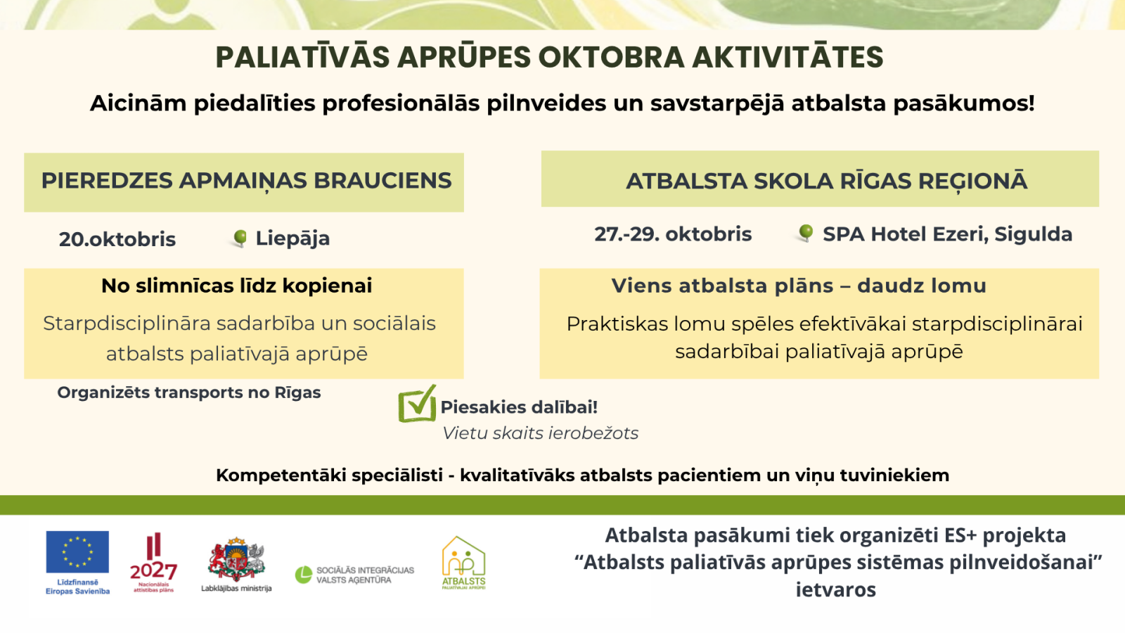 Infografika par paliatīvās aprūpes oktobra aktivitātēm. Tajā aicināts pieteikties diviem profesionālās pilnveides pasākumiem: pieredzes apmaiņas braucienam Liepājā 20. oktobrī un atbalsta skolai Siguldā no 27. līdz 29. oktobrim. Pasākumi veltīti starpdisciplinārai sadarbībai paliatīvajā aprūpē, un vietu skaits ir ierobežots.