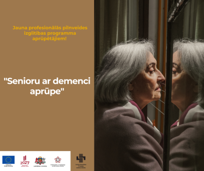 Profesionālās pilnveides izglītības programma "Senioru ar demenci aprūpe" afiša