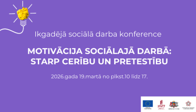 sociālā darba konference “Motivācija sociālajā darbā: starp cerību un pretestību” AFIŠA ar laiku un datumu