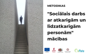 Metodikas "Sociālais darbs ar atkarīgām un līdzatkarīgām personām" mācības
