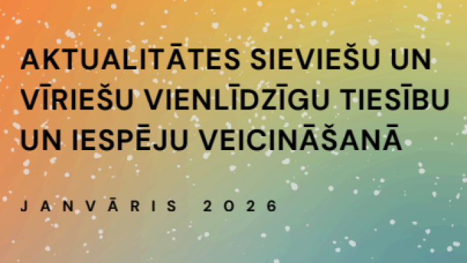 Aktualitātes sieviešu un vīriešu vienlīdzīgu tiesību un iespēju veicināšanā Janvāris 2026