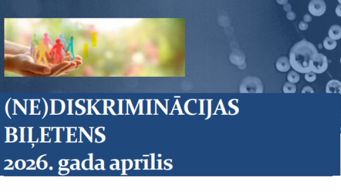 (NE)diskriminācijas biļetena nosaukums un datums 2026. gads aprīlis