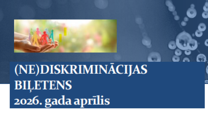 (NE)diskriminācijas biļetena nosaukums un datums 2026. gads aprīlis