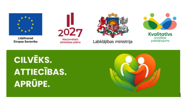 Logo: ES, NAP,LM,Kvalitatīvs socialais pakalpojums; Logo: cilvēks.attiecības.aprūpe.