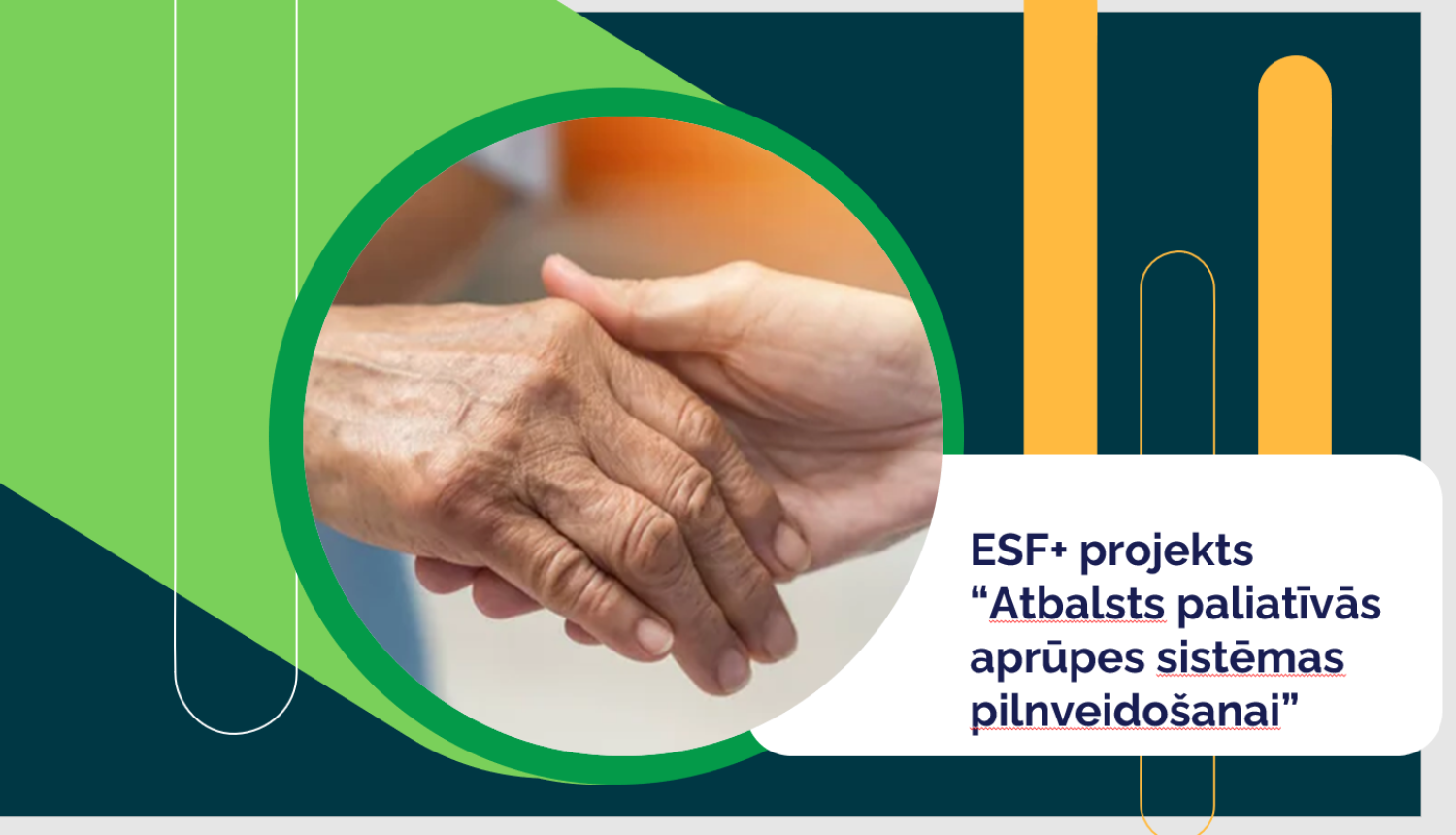ESF projekta "Atbalsts paliatīvās aprūpes sistēmas pilnveidošanai"""informativais foto ar rokam sadevušām